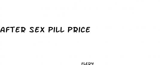 after sex pill price