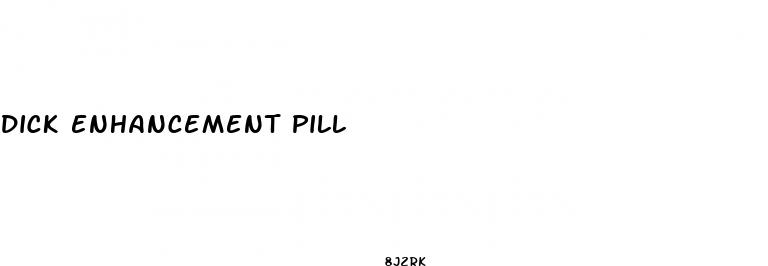 dick enhancement pill