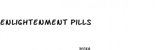 enlightenment pills