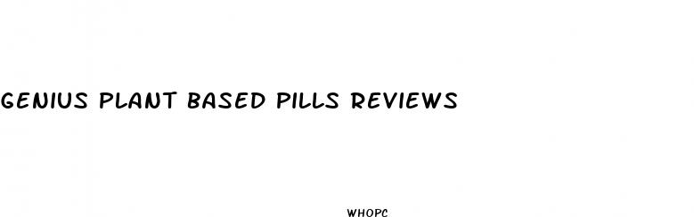 genius plant based pills reviews