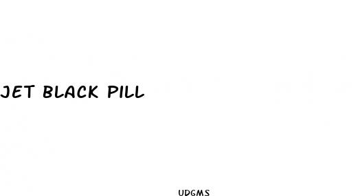 jet black pill