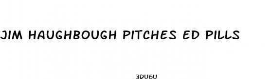 jim haughbough pitches ed pills