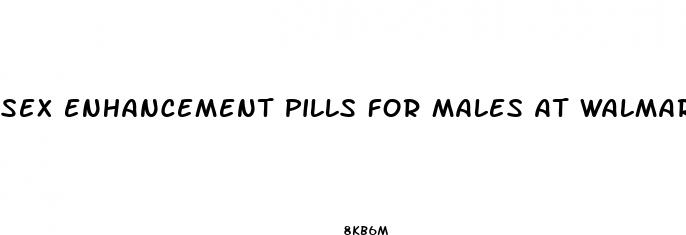 sex enhancement pills for males at walmart