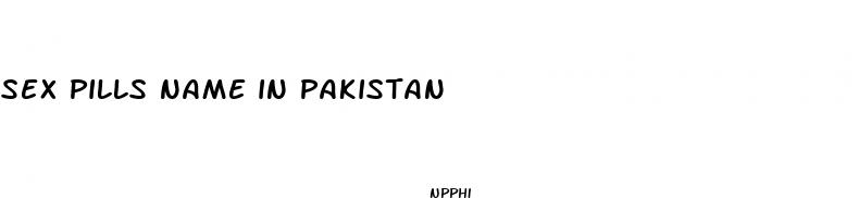 sex pills name in pakistan