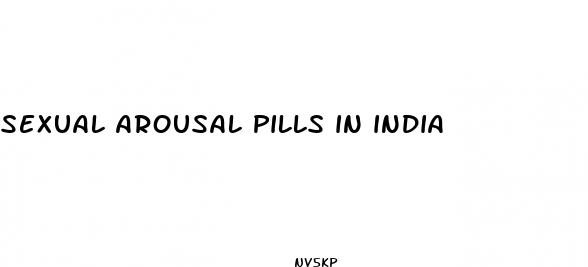sexual arousal pills in india