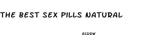 the best sex pills natural
