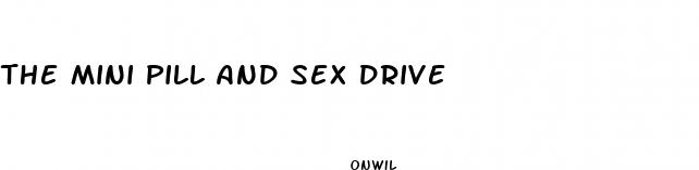 the mini pill and sex drive