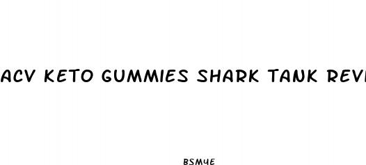 acv keto gummies shark tank reviews