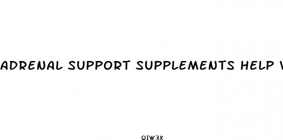 adrenal support supplements help with weight loss