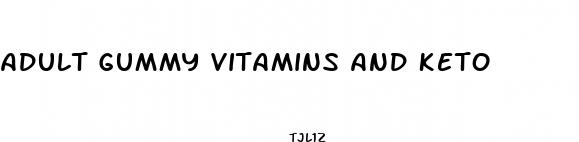 adult gummy vitamins and keto