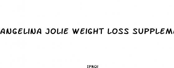 angelina jolie weight loss supplement