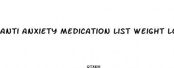 anti anxiety medication list weight loss