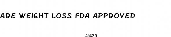 are weight loss fda approved