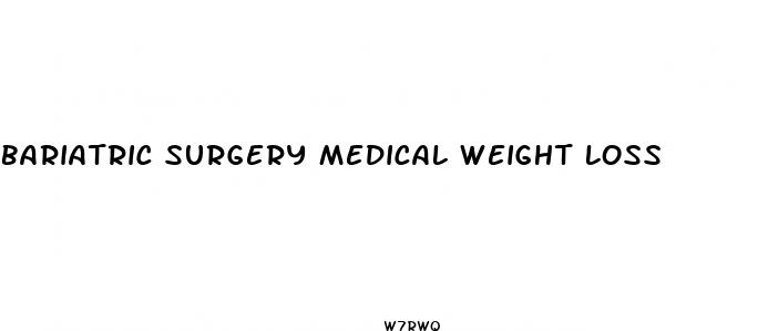 bariatric surgery medical weight loss