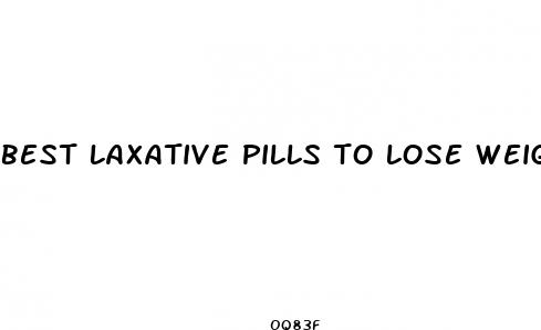 best laxative pills to lose weight
