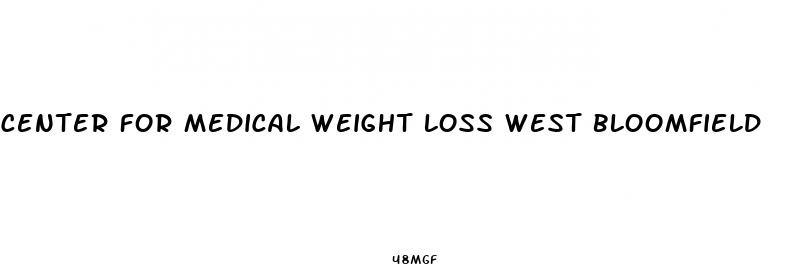center for medical weight loss west bloomfield
