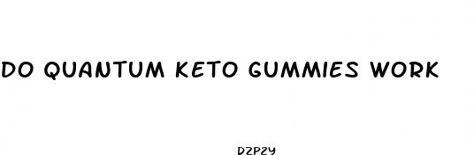 do quantum keto gummies work