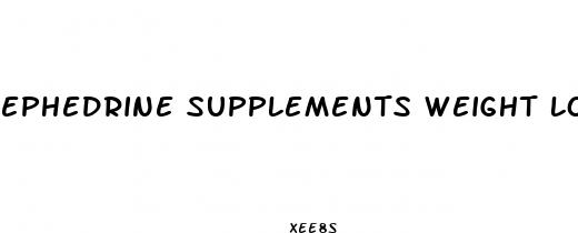 ephedrine supplements weight loss
