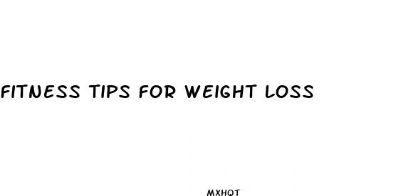 fitness tips for weight loss