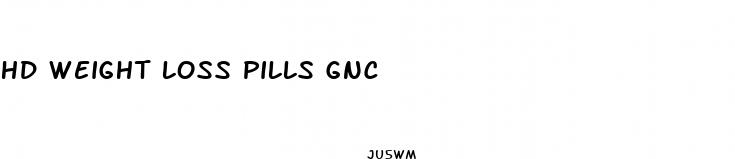 hd weight loss pills gnc