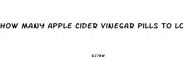 how many apple cider vinegar pills to lose weight