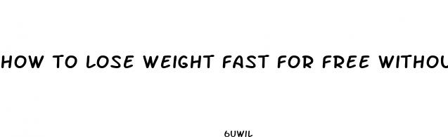 how to lose weight fast for free without pills
