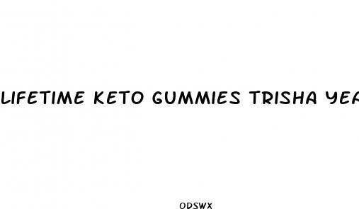 lifetime keto gummies trisha yearwood