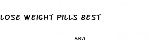 lose weight pills best