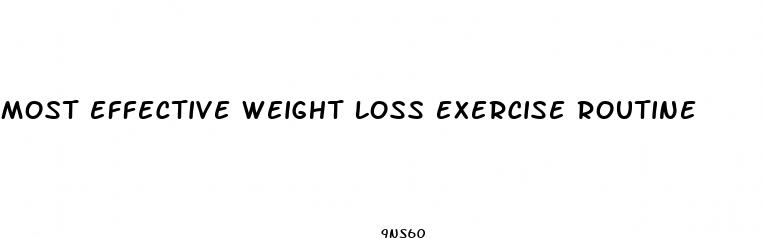 most effective weight loss exercise routine