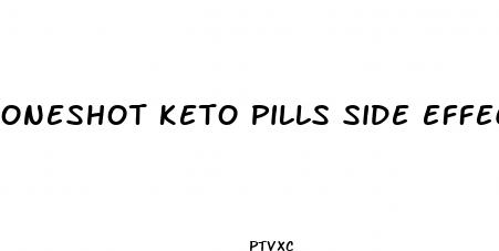 oneshot keto pills side effects