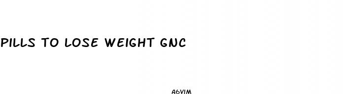 pills to lose weight gnc
