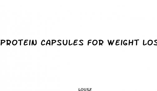 protein capsules for weight loss