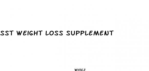 sst weight loss supplement