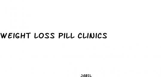 weight loss pill clinics