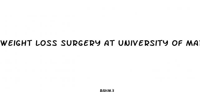 weight loss surgery at university of maryland medical center