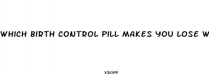 which birth control pill makes you lose weight