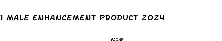 1 male enhancement product 2024