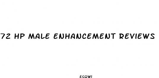 72 hp male enhancement reviews