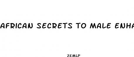 african secrets to male enhancement