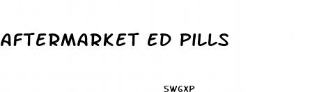 aftermarket ed pills