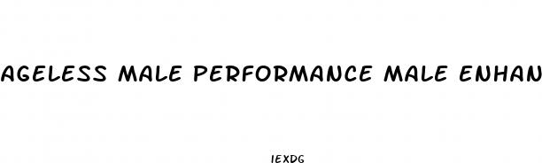 ageless male performance male enhancement reviews