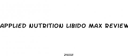 applied nutrition libido max reviews