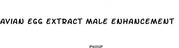 avian egg extract male enhancement