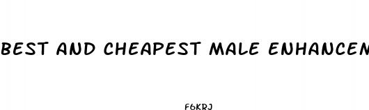 best and cheapest male enhancement pill