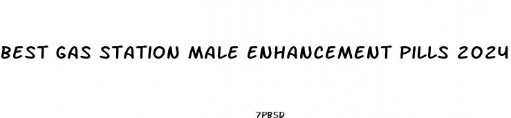 best gas station male enhancement pills 2024