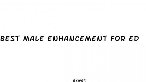 best male enhancement for ed
