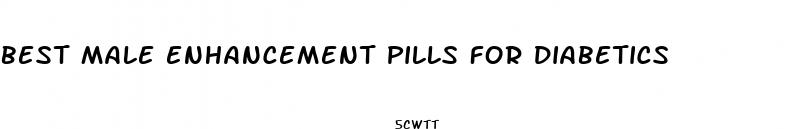 best male enhancement pills for diabetics