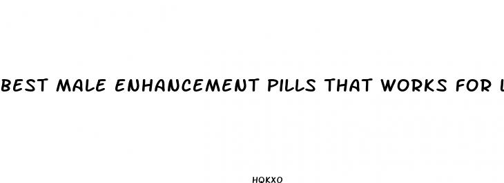best male enhancement pills that works for length