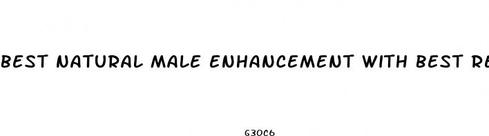best natural male enhancement with best results