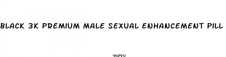 black 3k premium male sexual enhancement pill